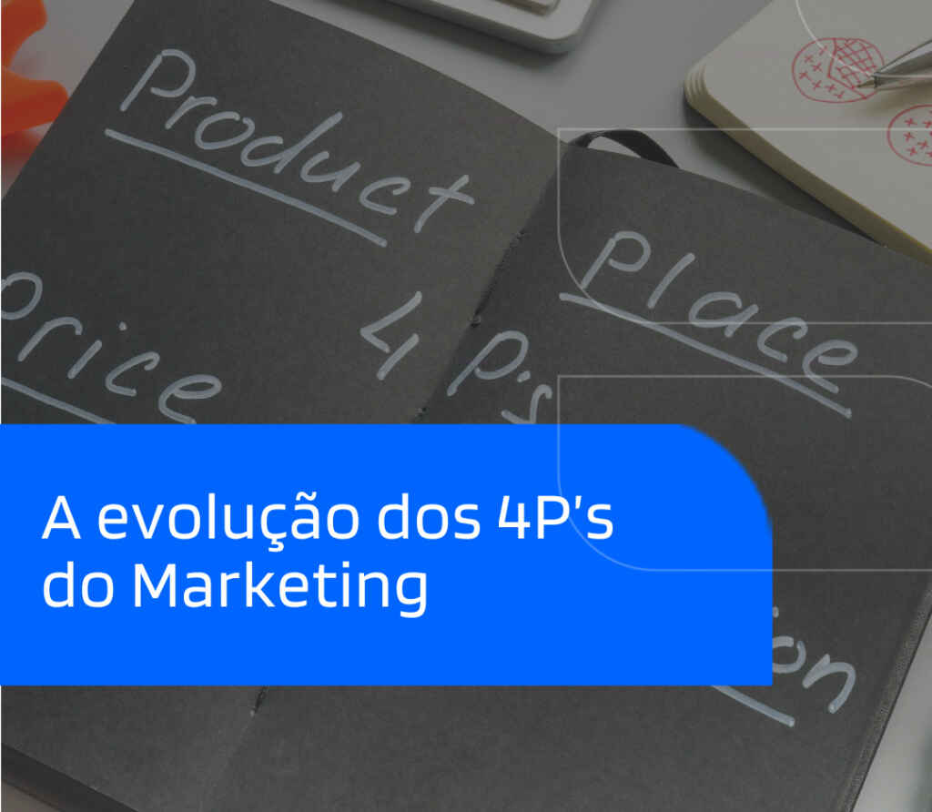 a evolucao dos 4ps do marketing